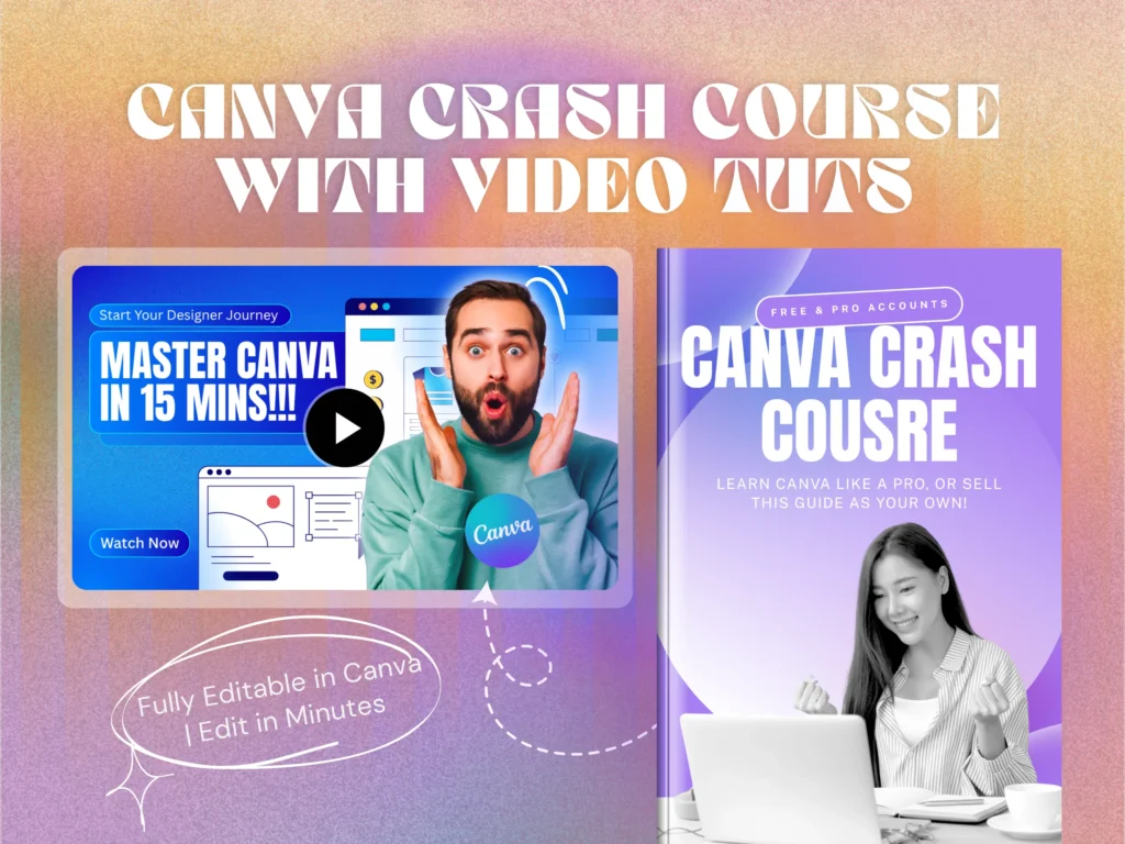 canva crash course 2025 with video tutorials teaching beginners how to design and sell digital products