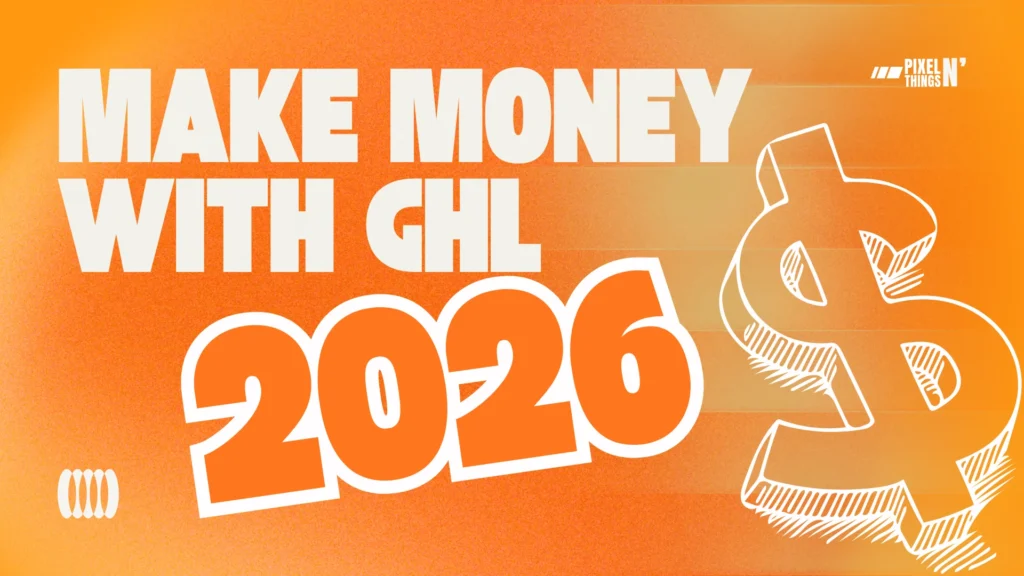 5 ways to actually make money with gohighlevel in 2026